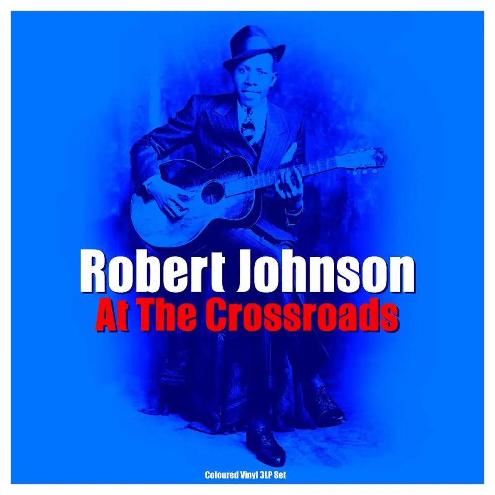 Robert Johnson - Cross Road Lues Blues [3LP] - Not Now - Private Technology Group